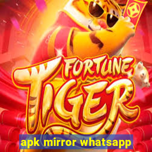 apk mirror whatsapp